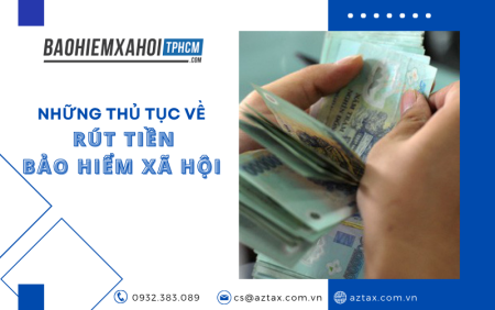 Những thủ tục về rút tiền bảo hiểm xã hội