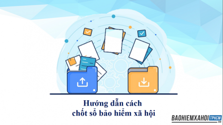 Hướng dẫn cách chốt sổ bảo hiểm xã hội